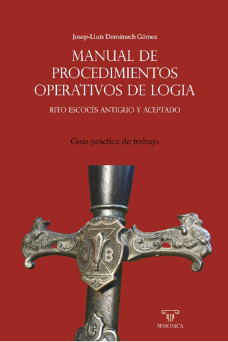 Libro : Manual De Procedimientos Operativos De Logia Guia..