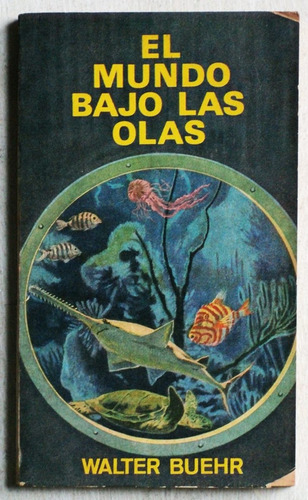 El Mundo Bajo Las Olas / Walter Buehr (1966)