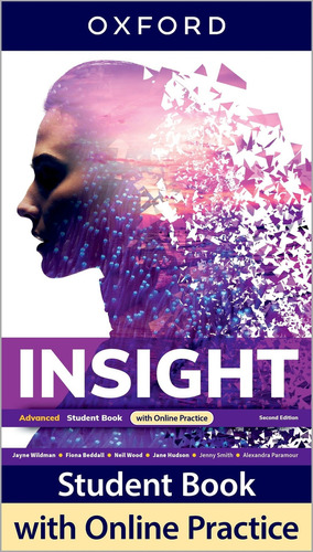 Insight Advanced 2º Edition - Student's Book With Online Practice, De Aa. Vv.. Editorial Oxford University Press, Tapa Blanda En Inglés Internacional, 2023