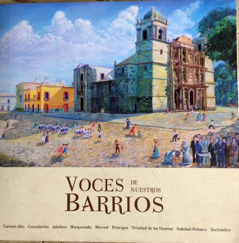 Voces De Nuestros Barrios. 1a Edición 2010 Conculta, Mexico