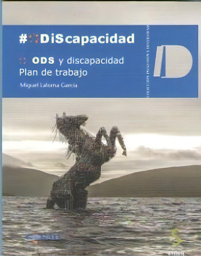 Ods Y Discapacidad. Plan De Trabajo, De Laloma García, Miguel. Editorial Ediciones Cinca, S.a., Tapa Blanda En Español