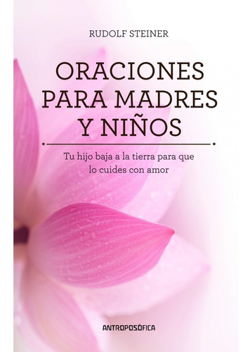 Libro Oraciones Para Madres Y Niños Steiner Antroposófica