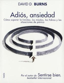 Imagen 1 de 1 de Adios, Ansiedad: Como Superar La Timidez, Los Miedos, Las Fo