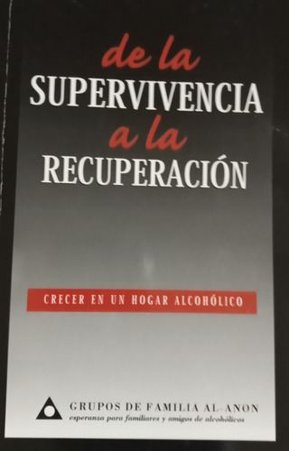 Libro De La Supervivencia A La Recuperacion Al Anon