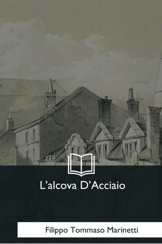 Libro: L Alcova D Acciaio (italian Edition)