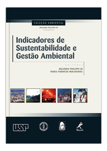 Indicadores de sustentabilidade e gestão ambiental, de Philippi, Jr. Arlindo. Editora Manole LTDA, capa mole em português, 2012