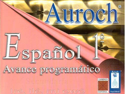 Español 1 Avance Programatico. Secundaria - Auroch, Santiago