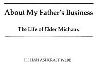 Libro About My Father's Business: The Life Of Elder Micha...