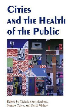 Libro Cities And The Health Of The Public - Sandro Galea