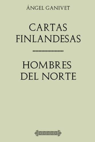 Libro: Ángel Ganivet. Cartas Finlandesas, Hombres Del Norte