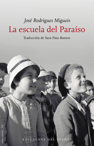La Escuela Del Paraiso, De Rodrigues Migueis, Jose. Editorial Ediciones Del Viento,s.l En Español