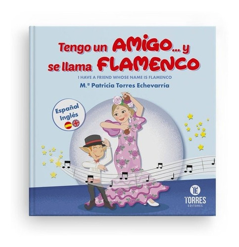 Libro Tengo Un Amigo Y Se Llama Flamenco (bilingue)