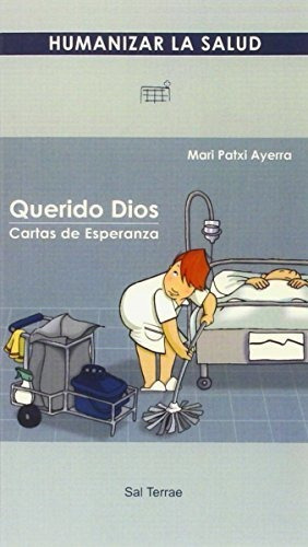 Querido Dios : cartas de esperanza, de Mari Patxi Ayerra. Editorial Sal Terrae, tapa blanda en español, 2018