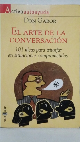 El Arte De La Conversación. Por Don Gabor.