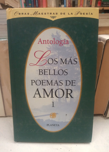 Los Más Bellos Poemas De Amor I - Antología - Planeta