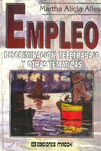 Libro Empleo, Discriminacion, Teletrabajo Y Otras Temáticas