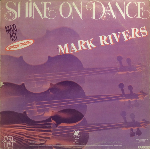 Vinilo Maxi - Mark Rivers - Shine On Dance 1985 Argentina
