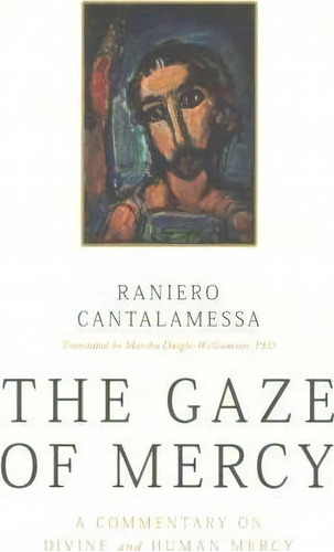 The Gaze Of Mercy, De Father Raniero Cantalamessa. Editorial Word Among Us Press, Tapa Blanda En Inglés