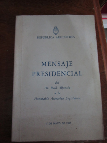 Mensaje Presidencial Del Dr:raul Alfonsin A La Honorable Asa