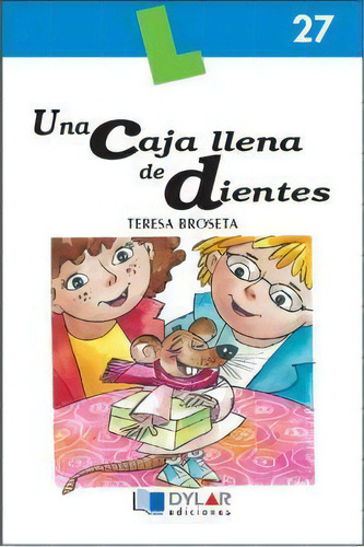 Una Caja Llena De Dientes - Libro 27, De Teresa Broseta. Editorial Dylar Ediciones, S.l, Tapa Blanda En Español