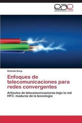 Enfoques De Telecomunicaciones Para Redes Convergentes - ...