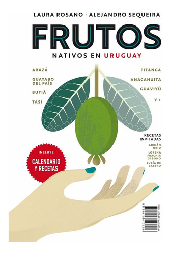 Frutos Nativos Y Hongos Silvestres En Uruguay  - Sequeira