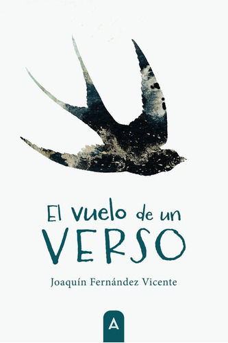 Libro El Vuelo De Un Verso - , Fernã¡ndez Vicente, Joaquã­n