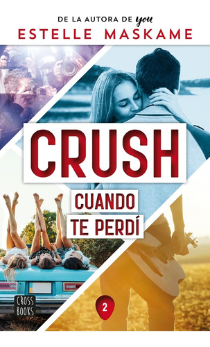 Libro Crush 2. Cuando Te Perdí