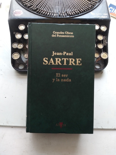 El Ser Y La Nada / Sartre - Altaya