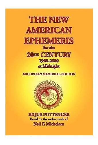 The New American Ephemeris For The 20th Century, 1900-2000 