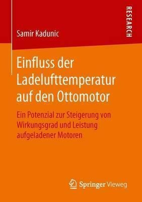 Einfluss Der Ladelufttemperatur Auf Den Ottomotor : Ein P...