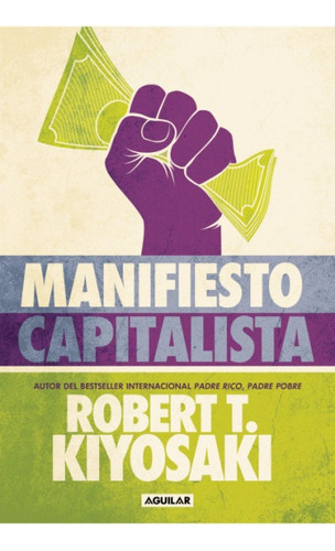 Manifiesto Capitalista - Robert T. Kiyosaki