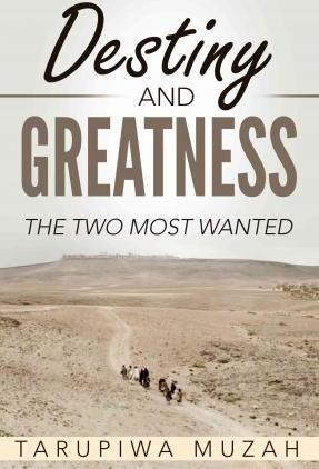 Libro Destiny And Greatness - Tarupiwa Muzah