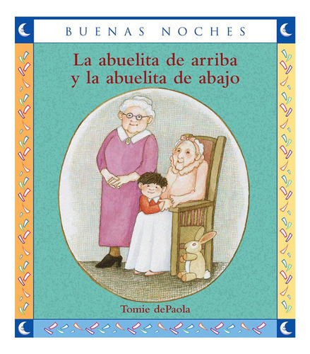 La Abuelita De Arriba Y La Abuelita De Abajo, De Tomie Depaola. Editorial Buenas Noches, Tapa Blanda En Español, 2010