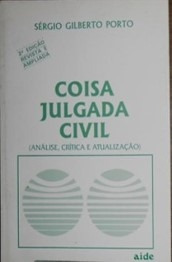 Livro Coisa Julgada Civil: Análise, Crítica E Atualização - Sérgio Gilberto Porto [1998]