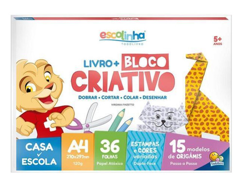 Escolinha Livro+a4 Bloco Criativo (origami), De Finzetto, Maria Angela. Editora Todolivro, Capa Mole, Edição 1ª Edição - 2018 Em Português