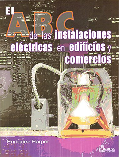 Libro El Abc De Las Instalaciones Electricas En Edificios Y