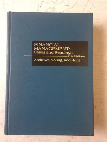 Financial Management: Cases And Readings Andrews - Young