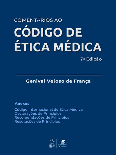 Comentários ao Código de Ética Médica, de FRANCA, Genival Veloso de. Editora Guanabara Koogan Ltda., capa mole em português, 2019