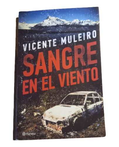 Vicente Muleiro. Sangre En El Viento 