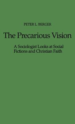 Libro The Precarious Vision: A Sociologist Looks At Socia...