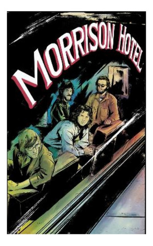 Morrison Hotel: Graphic Novel - Leah Moore, Z2 Comics, . Eb9