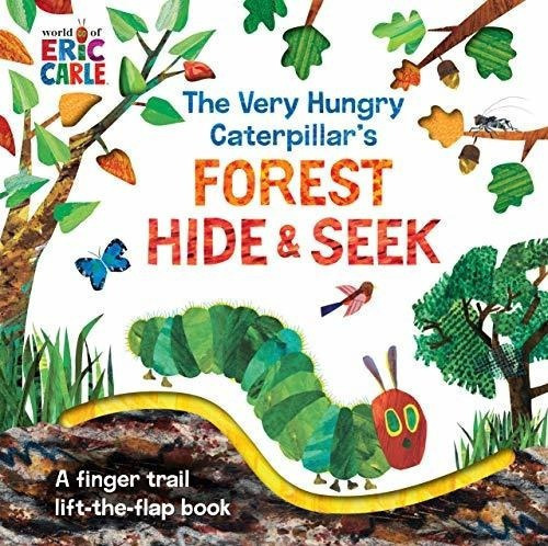 The Very Hungry Caterpillars Forest Hide And Seek A., De Carle, Eric. Editorial World Of Eric Carle En Inglés