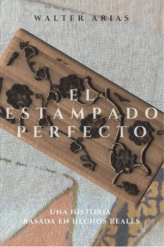 El Estampado Perfecto - Walter Arias