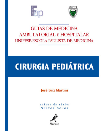 Guia de cirurgia pediátrica, de Martins, José Luiz. Editora Manole LTDA, capa mole em português, 2006