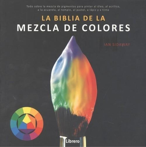 Biblia De La Mezcla De Colores - Librero