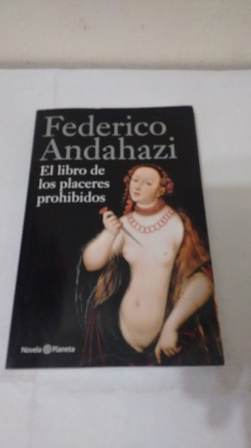 El Libro De Los Placeres Prohibidos De Federico Andahazi