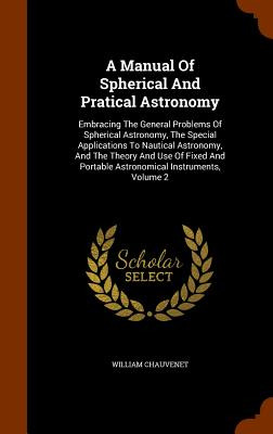 Libro A Manual Of Spherical And Pratical Astronomy: Embra...