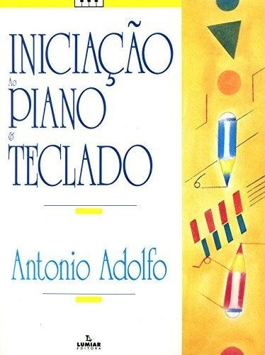 Iniciaçao Ao Piano E Teclado