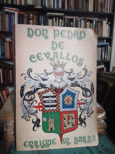 Enrique Barba Don Pedro De Cevallos